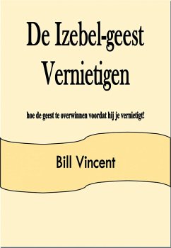 De Izebel-geest Vernietigen (eBook, ePUB) - Vincent, Bill