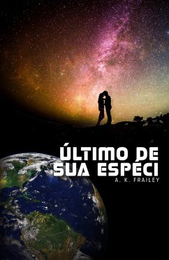 Cover Último de sua espécie (Série Newearth, #1) (eBook, ePUB)