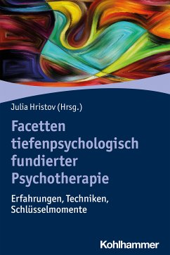 Facetten tiefenpsychologisch fundierter Psychotherapie (eBook, ePUB)