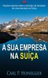 A sua empresa na Suíça (eBook, ePUB) - Bild 1