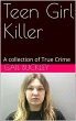 Teen Girl Killer A Collection of True... - Bild 1