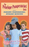 Penelope Pumpernickel: Dynamic Detective (The Penelope Pumpernickel Series) (eBook, ePUB)