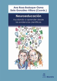 Neuroeducación. Ayudando a aprender desde las evidencias científicas (eBook, ePUB) - Bodoque-Osma, Ana Rosa; González-Víllora, Sixto