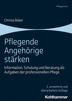 Pflegende Angehörige stärken (eBook, PDF) - Büker, Christa