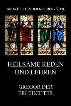 Heilsame Reden und Lehren (eBook, ePUB) - der Erleuchter, Gregor
