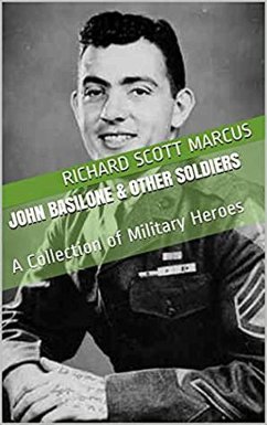 John Basilone & Other Soldiers: A Collection of Military Heroes (eBook, ePUB) - Marcus, Richard Scott