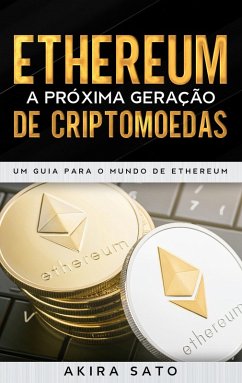 Ethereum - A próxima geração de criptomoedas (eBook, ePUB)