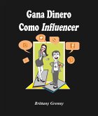 Gana dinero como influencer (eBook, ePUB) Gana dinero como influencer (eBook, ePUB)