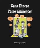 Gana dinero como influencer (eBook, ePUB)