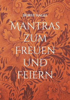 Mantras zum Freuen und Feiern (eBook, ePUB) - Nagel, Horst