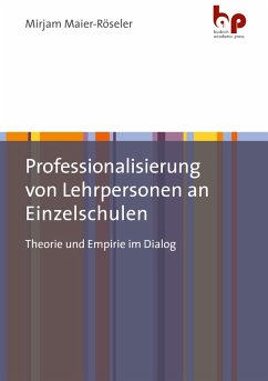 Professionalisierung von Lehrpersonen an Einzelschulen (eBook, PDF) - Maier-Röseler, Miriam
