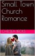 Small Town Church Romance (eBook, ePUB) - Bild 1