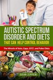 Autistic Spectrum Disorder and Diets That Can Help Control Behavior (eBook, ePUB)