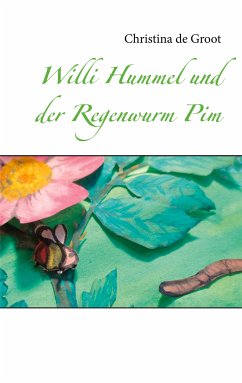 Willi Hummel und der Regenwurm Pim (eBook, ePUB)