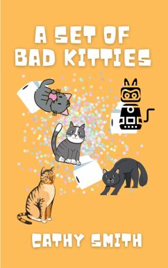 A Set of Bad Kitties (eBook, ePUB) - Smith, Cathy