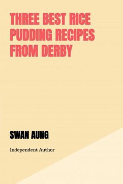 Cover Three Best Rice Pudding Recipes from Derby (eBook, ePUB)