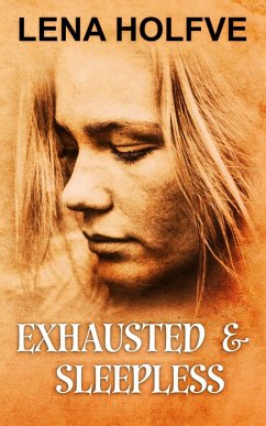 Exhausted & Sleepless (eBook, ePUB) - Holfve, Lena