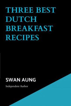 Cover Three Best Dutch Breakfast Recipes (eBook, ePUB)