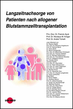 Langzeitnachsorge von Patienten nach allogener Blutstammzelltransplantation (eBook, PDF) - Ayuk, Francis; Kröger, Nicolaus M.; Tichelli, André