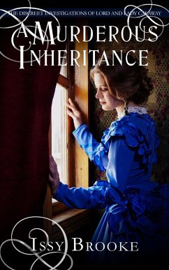 A Murderous Inheritance (The Discreet Investigations of Lord and Lady Calaway, #3) (eBook, ePUB) - Brooke, Issy