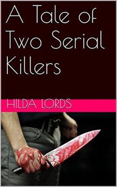 A Tale of Two Serial Killers (eBook, ePUB) - Lords, Hilda