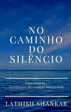 No Caminho Do Silêncio (eBook, ePUB) - Shankar, Lathish