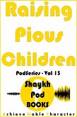 Raising Pious Children (PodSeries, #13) (eBook, ePUB)