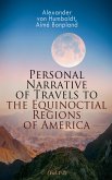 Personal Narrative of Travels to the Equinoctial Regions of America (Vol.1-3) (eBook, ePUB)