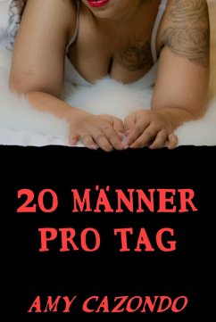 20 Männer pro Tag (eBook, ePUB) - Cazondo, Amy
