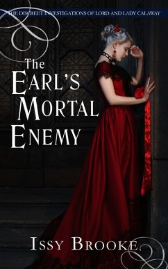 The Earl's Mortal Enemy (The Discreet Investigations of Lord and Lady Calaway, #4) (eBook, ePUB) - Brooke, Issy