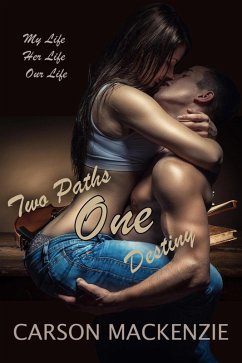 Two Paths One Destiny (eBook, ePUB) - Mackenzie, Carson
