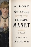 The Lost Notebook of Édouard Manet: A Novel (eBook, ePUB)