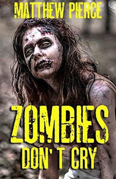Zombies Don't Cry (eBook, ePUB) Zombies Don't Cry (eBook, ePUB)