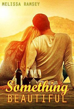 Something Beautiful (eBook, ePUB) - Ramsey, Melissa