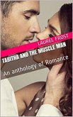 Tabitha and The Muscle Man An Anthology of Romance (eBook, ePUB)