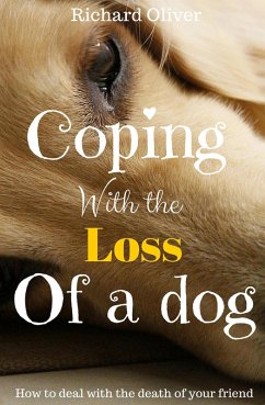 Coping With The Loss Of A Dog (eBook, ePUB) - Oliver, Richard