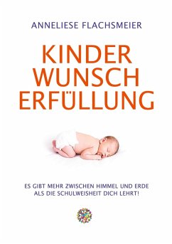 Kinder Wunsch Erfüllung (eBook, ePUB) - Flachsmeier, Anneliese