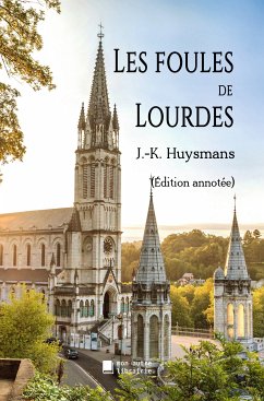 Les foules de Lourdes (eBook, ePUB) - Huysmans, Joris-Karl