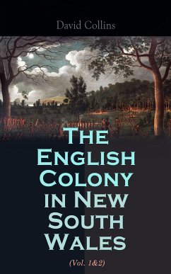 The English Colony in New South Wales (Vol. 1&2) (eBook, ePUB) - Collins, David