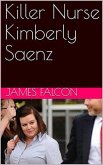 Killer Nurse Kimberly Saenz (eBook, ePUB)