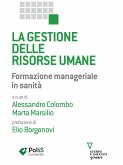 La gestione delle risorse umane. Formazione manageriale in sanità (eBook, ePUB)