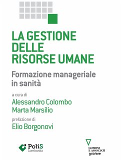 La gestione delle risorse umane. Formazione manageriale in sanità (eBook, ePUB) - Colombo, Alessandro; Marsilio, Marta