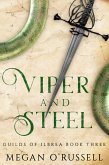 Viper and Steel (Guilds of Ilbrea, #3) (eBook, ePUB)
