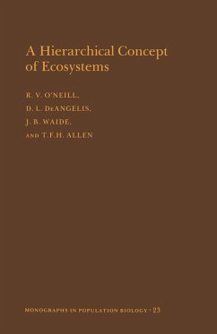 A Hierarchical Concept of Ecosystems. (MPB-23), Volume 23 (eBook, PDF) - O'Neill, Robert V.; Deangelis, Donald Lee; Waide, J. B.; Allen, Timothy F. H.