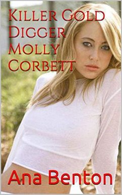 Killer Gold Digger Molly Corbett (eBook, ePUB) - Benton, Ana