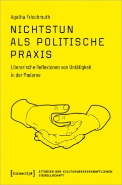 Nichtstun als politische Praxis - Frischmuth, Agatha