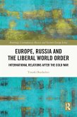 Europe, Russia and the Liberal World Order (eBook, PDF)