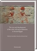 The rise and development of the solar cult and architecture in Ancient Egypt