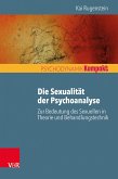 Die Sexualität der Psychoanalyse (eBook, ePUB)
