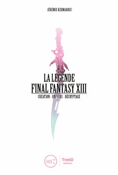 La Légende Final Fantasy XIII (eBook, ePUB) - Kermarrec, Jérémie